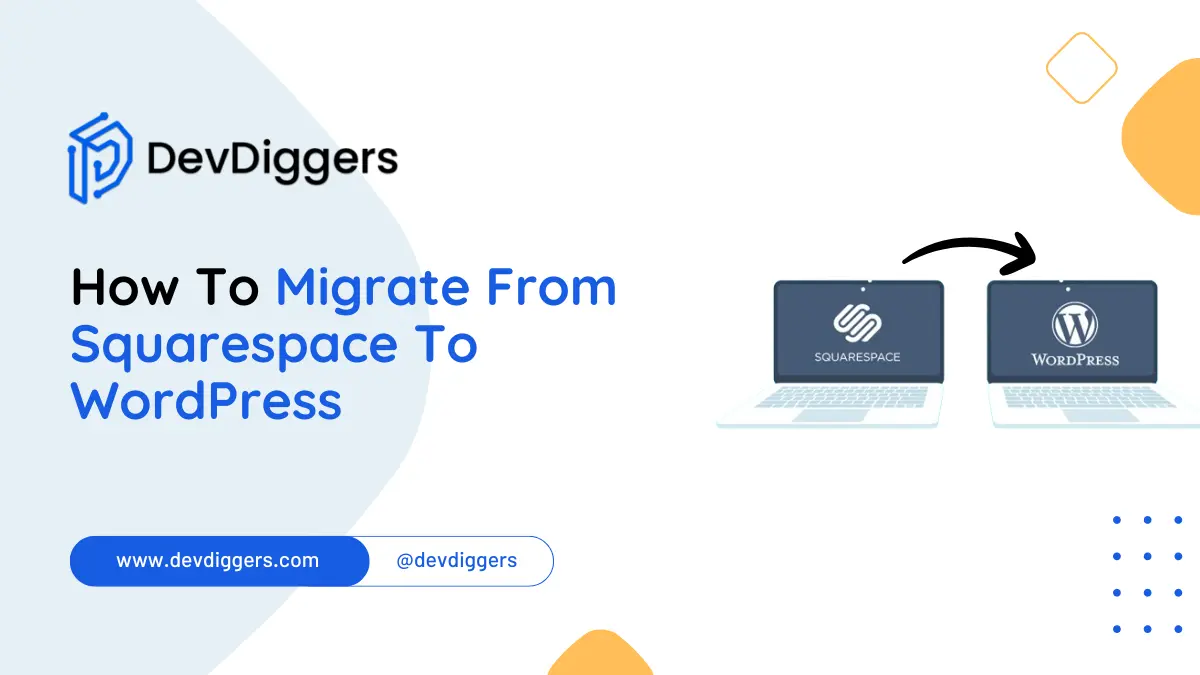 How To Migrate From Squarespace To WordPress