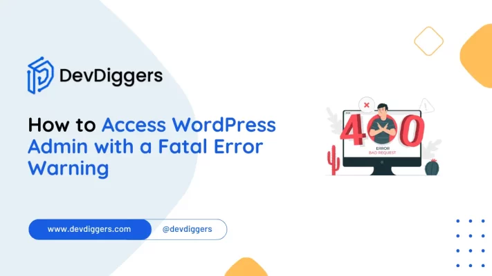 How to Access WordPress Admin with a Fatal Error Warning