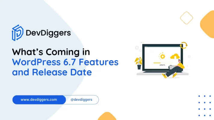 What’s Coming in WordPress 6.7 Features and Release Date