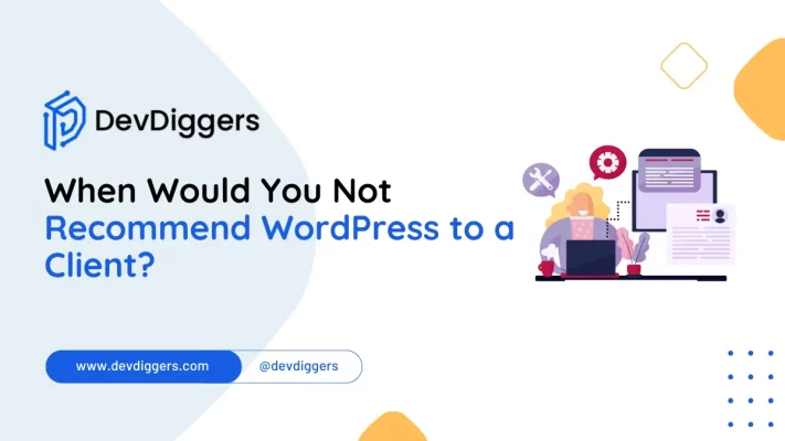 When Would You Not Recommend WordPress to a Client?