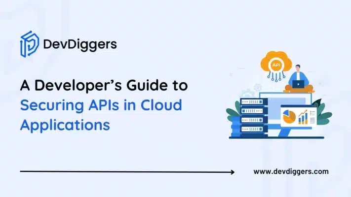 A Developer’s Guide to Securing APIs in Cloud Applications