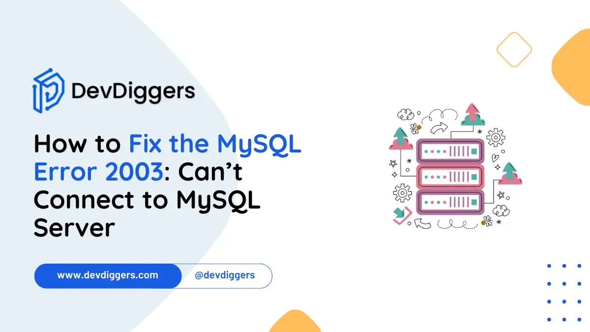 How to Fix MySQL Error 2003: Can’t Connect to MySQL Server