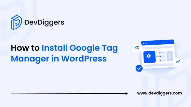 How to install Google Tag Manager in WordPress with 3 methods