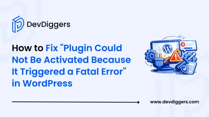 How to Fix "Plugin Could Not Be Activated Because It Triggered a Fatal Error" in WordPress