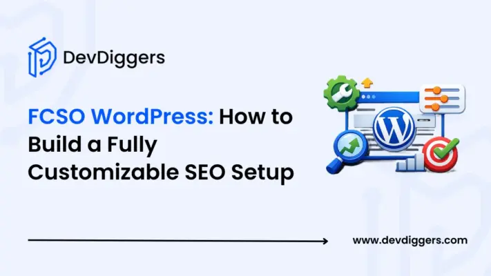 FCSO WordPress: How to Build a Fully Customizable SEO Setup