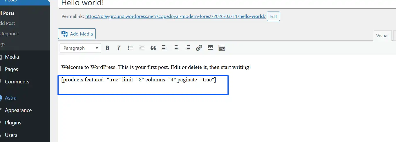 Paste the shortcode directly into the content area.