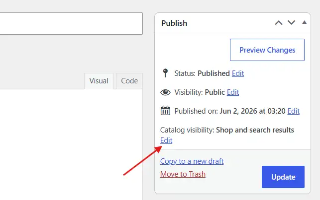 In the Publish box, click Edit next to Catalogue visibility.