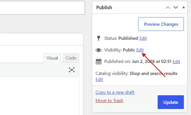 In the Publish box on the right side, find the Visibility option and click Edit next to it.