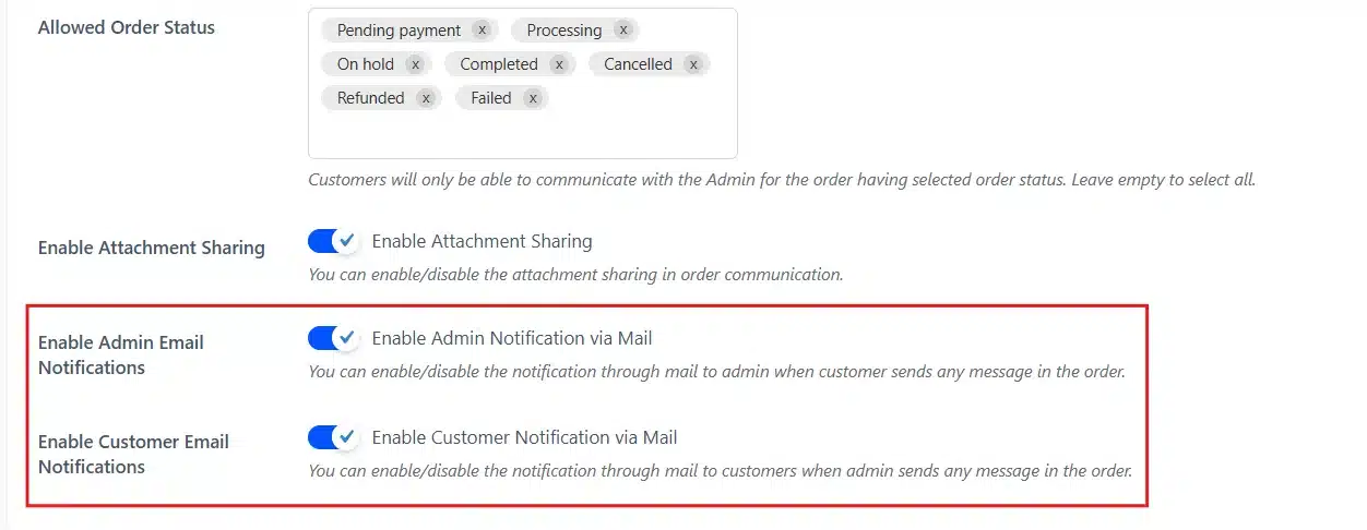 Enable Admin Email Notifications and Customer Email Notifications.