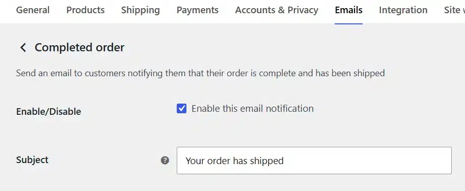 Enable the email and set a subject line. Something like "Your order has shipped".