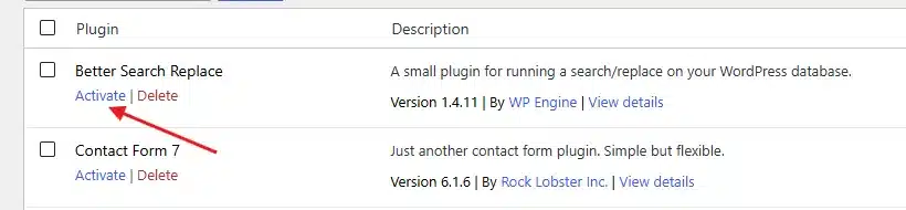 Log back into your dashboard, go to Plugins > Installed Plugins, find the plugin, and click Activate.