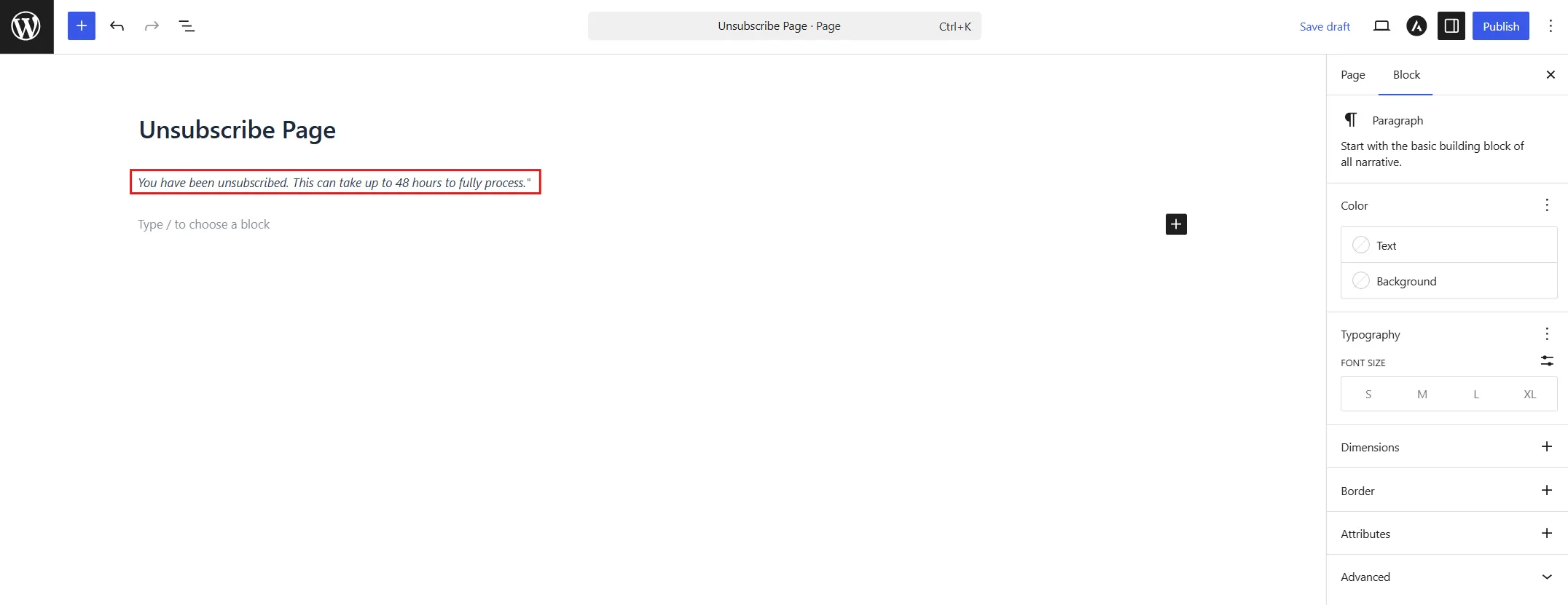 Write a short message confirming the opt-out and a note about processing time(e.g., "You have been unsubscribed. This can take up to 48 hours to fully process.").