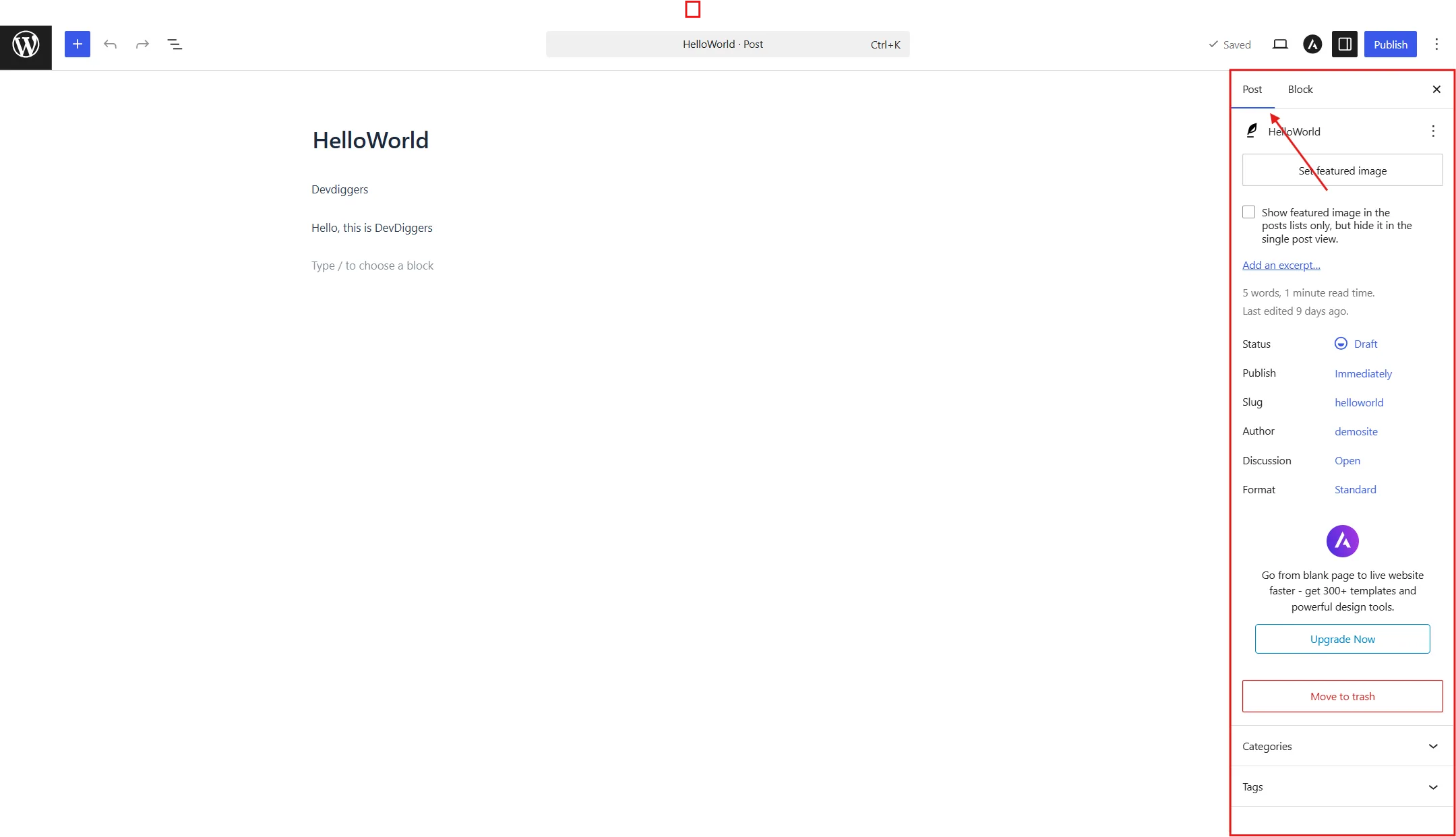 Look at the right-hand sidebar of the block editor. Click the Post tab if it isn't already selected.