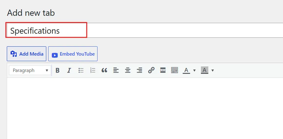 In the Tab Title field, type the new name you want shoppers to see, such as "Specifications."