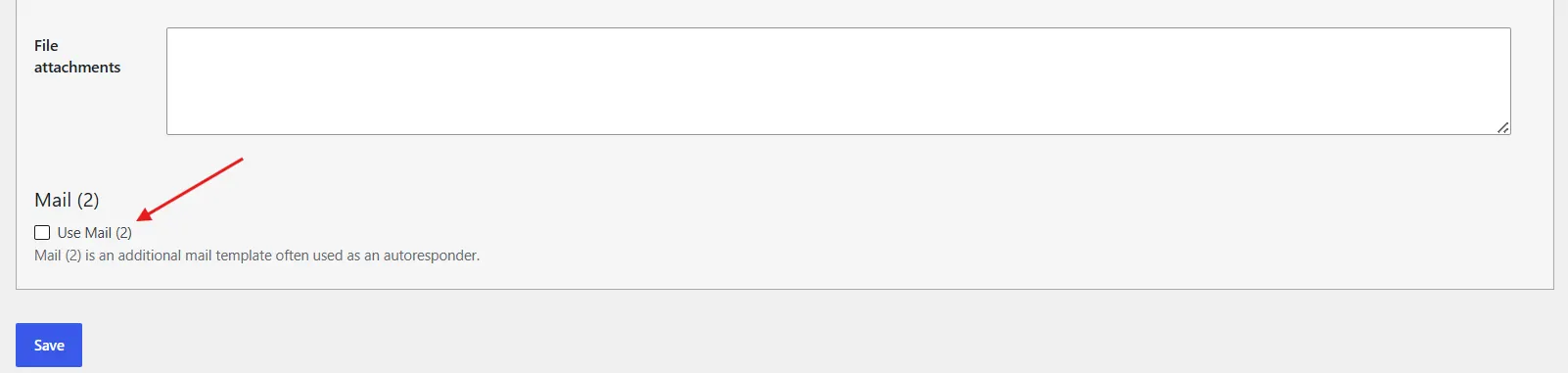 Scroll down and click Add "Mail (2)" if you want a separate confirmation email sent back to the person who submitted the form.