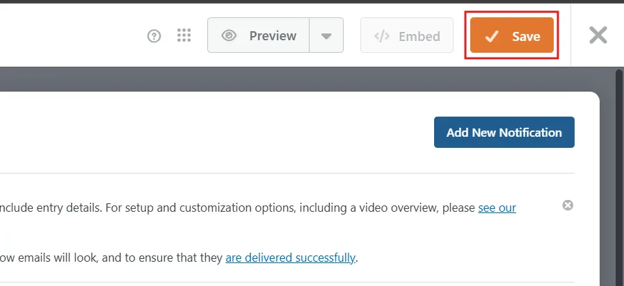 Save your changes. Click the Save button (top-right, orange). WPForms doesn't show a confirmation banner on this screen, so submit a test entry afterwards to make sure the notification email works.