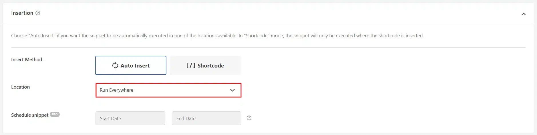 Scroll down and set Insertion→ Location → Run Everywhere.