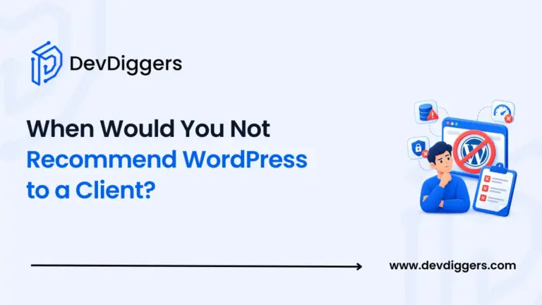 When Would You Not Recommend WordPress to a Client