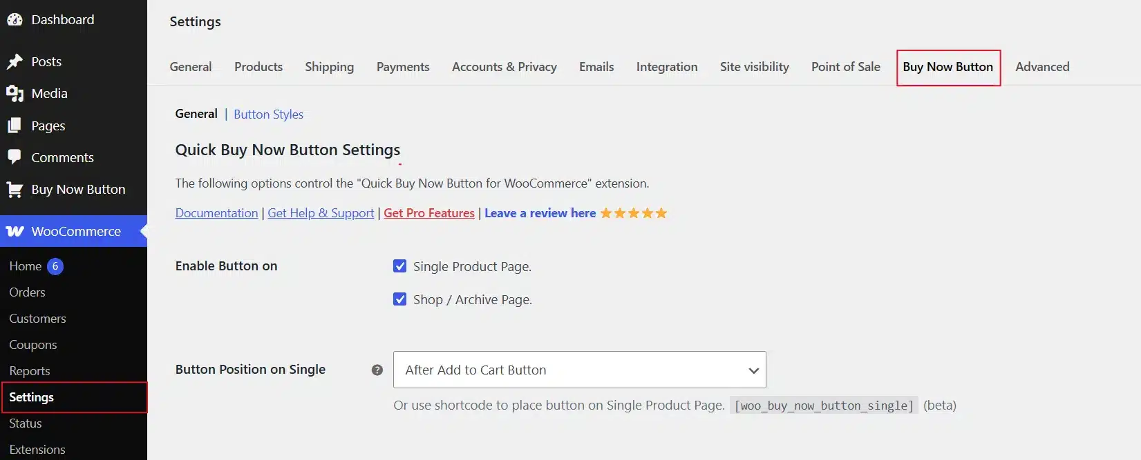 Go to WooCommerce → Settings → Buy Now Button, then enable it for product pages.