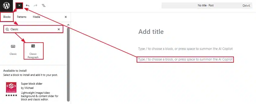 Open any post or page and add a Classic Paragraph block.