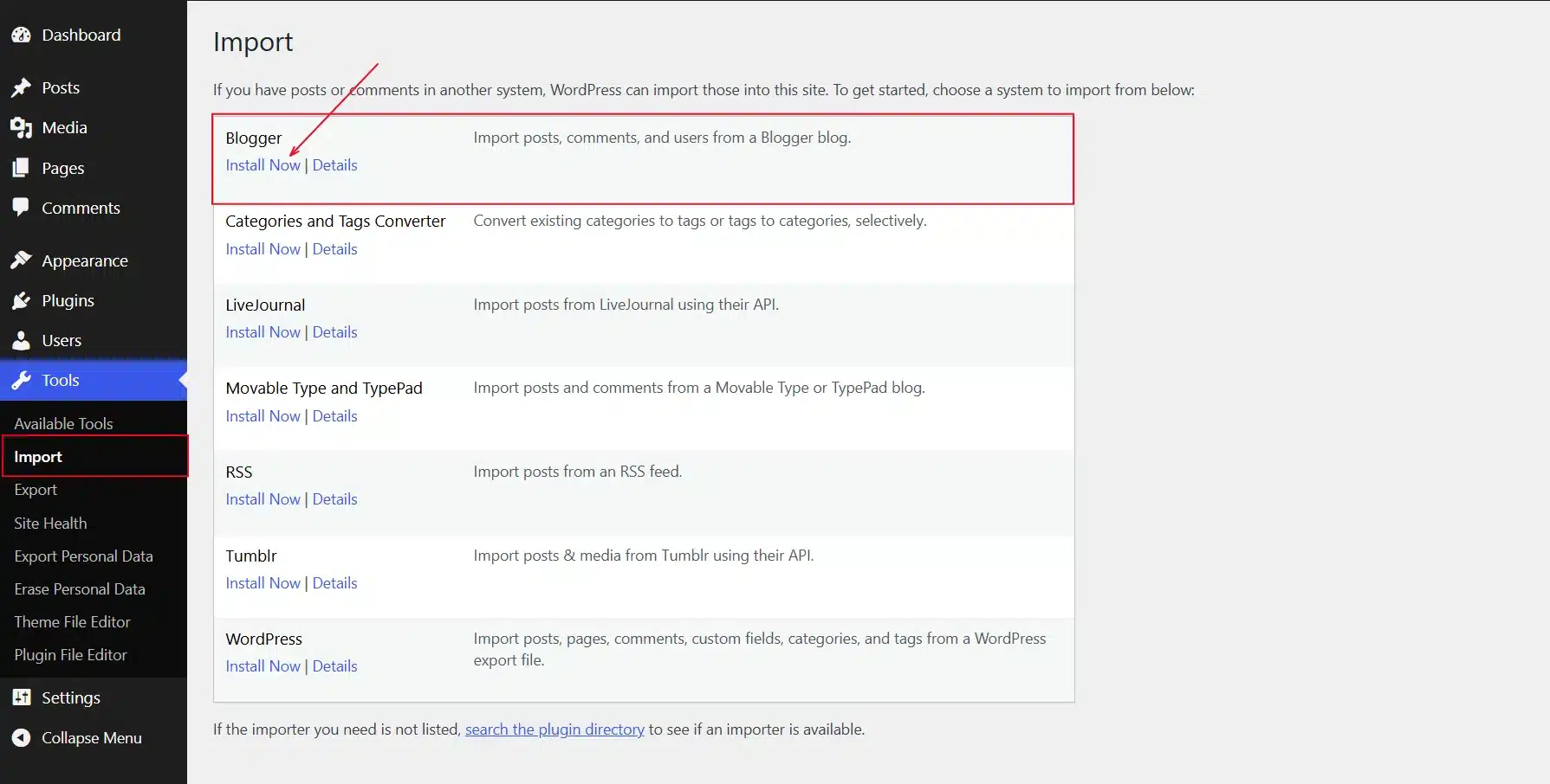 In your WordPress dashboard, go to Tools → Import. Find Blogger in the list and click Install Now, then Run Importer.