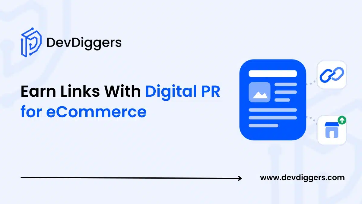 Digital PR for eCommerce: How to Earn Links That Move Rankings