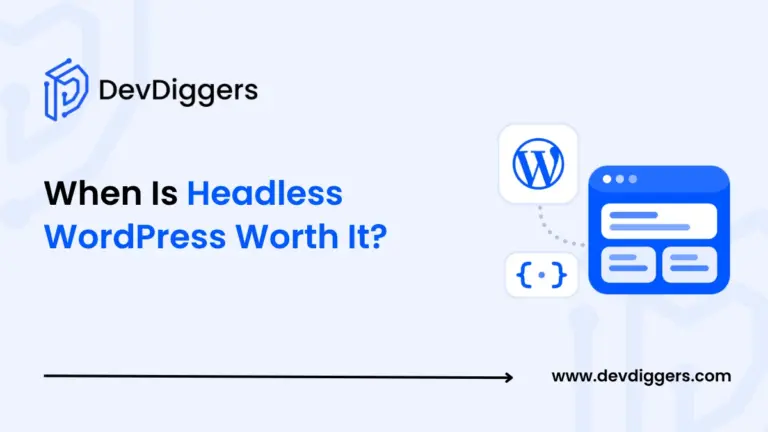 What Headless WordPress Is and When It Is Worth the Trade-Off