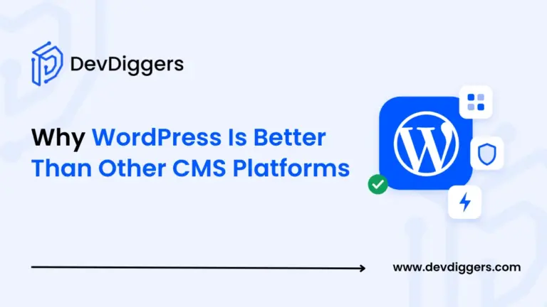 Why WordPress Is Better Than Other CMS Platforms